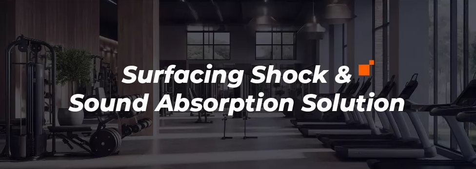 surfacing shock sound absorption solution